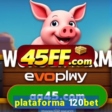 plataforma 120bet